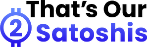 Thats Our 2 Satoshis Logo