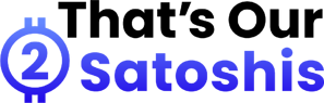 Thats Our 2 Satoshis Logo